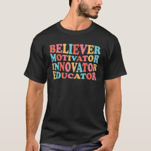 Gelovige Motivator Innovator Opvoeder Retro Leraar T-shirt