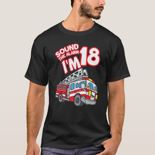 Geluid het alarm Ik ben 18 brandweerauto Brandweer T-shirt (Voorkant)