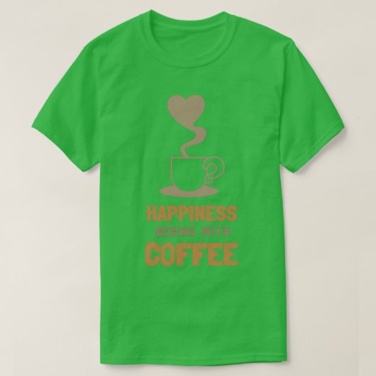 Geluk begint met koffie 1 t-shirt (Design voorkant)