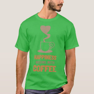 Geluk begint met koffie 1 t-shirt
