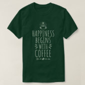 Geluk begint met koffie 2 t-shirt (Design voorkant)