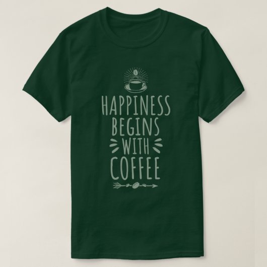 Geluk begint met koffie 2 t-shirt (Design voorkant)