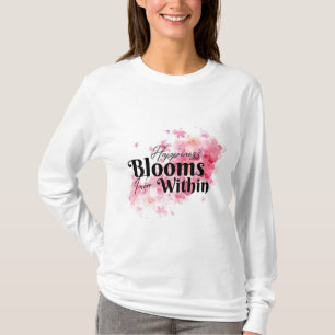 Geluk bloeit van binnen t-shirt