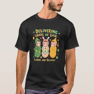 Geluk brengen Bevalling Verpleegster T-shirt