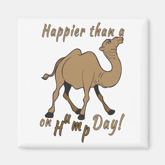Geluk dan een Camel op Hump Day Magneet (Voorkant)