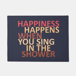 Geluk gebeurt als je onder de douche zingt deurmat