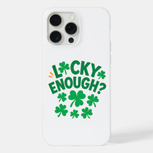 Geluk Hebben? Leuk voor St. Patrick's Dag iPhone 15 Pro Max Case