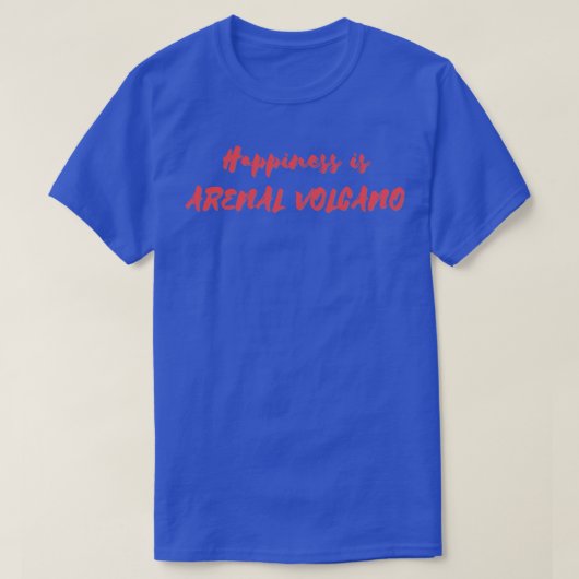 Geluk is Arenal Volcano T-shirt (Design voorkant)