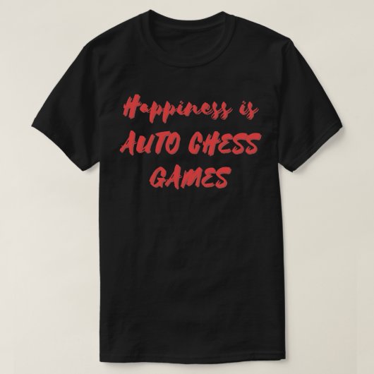 Geluk is Auto Schaken Games T-shirt (Design voorkant)