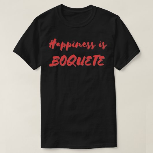 Geluk is Boquete T-shirt (Design voorkant)