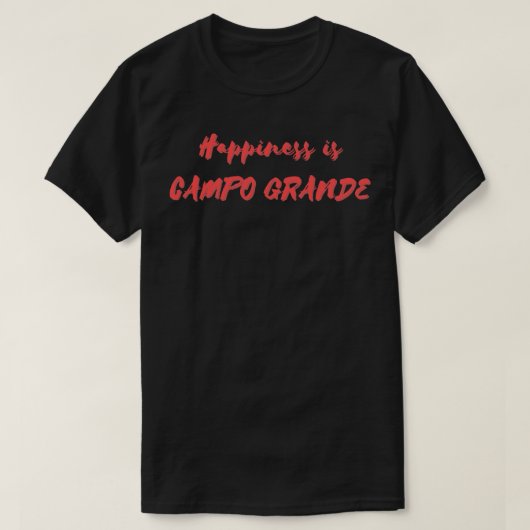Geluk is Campo Grande T-shirt (Design voorkant)