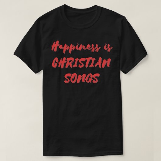 Geluk is Christelijke liedjes T-shirt (Design voorkant)