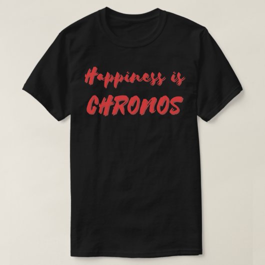 Geluk is chronisch t-shirt (Design voorkant)