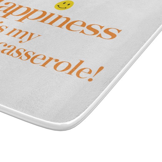 Geluk is de Casserole van mijn moeder Snijplank (Hoek)