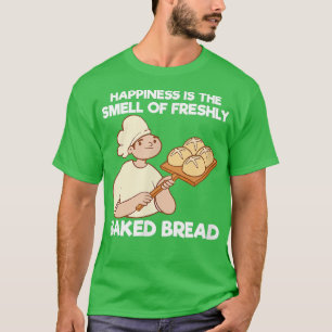 Geluk is de smal van de frisse gebakken brood t-shirt