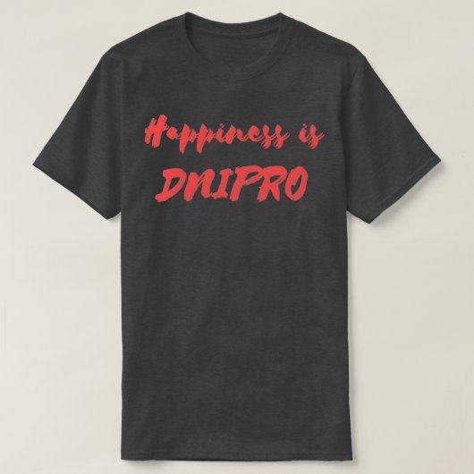 Geluk is Dnipro T-shirt (Design voorkant)