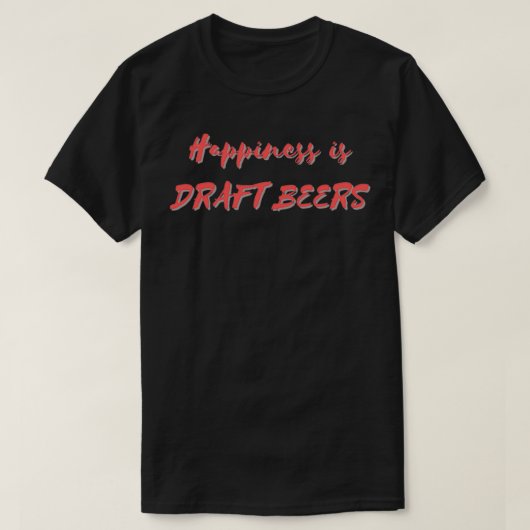 Geluk is Draft Beers T-shirt (Design voorkant)