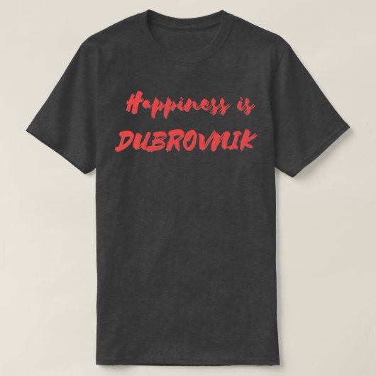 Geluk is Dubrovnik T-shirt (Design voorkant)