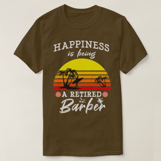 Geluk is een gepensioneerde Barber Funny Retro Su T-shirt (Design voorkant)