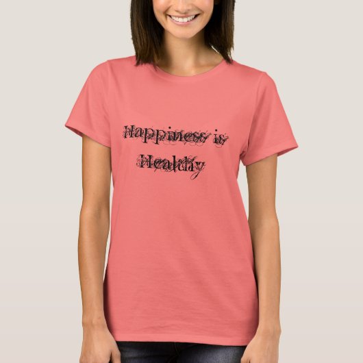 Geluk is een gezond T-Shirt (Voorkant)