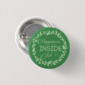 Geluk is een innerlijke klus groene krans knop ronde button 3,2 cm (Voorkant /achterkant)