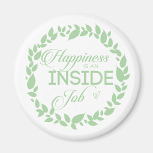 Geluk is een inside job Green Wreate Magneet