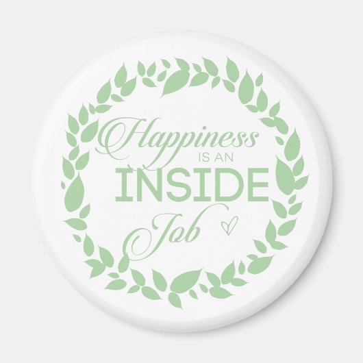 Geluk is een inside job Green Wreate Magneet (Voorkant)