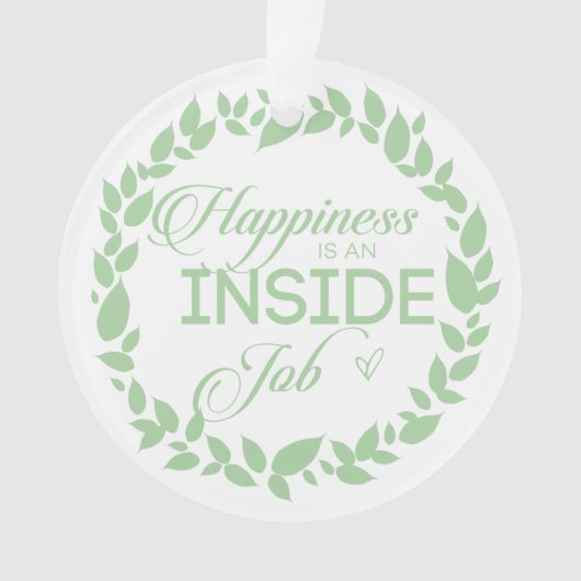 Geluk is een inside job Green Wreate Ornament (voorkant)