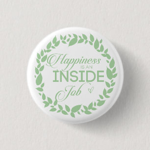 Geluk is een inside job Green Wreate Ronde Button 3,2 Cm