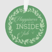 Geluk is een inside job Green Wreater Ornament (voorkant)