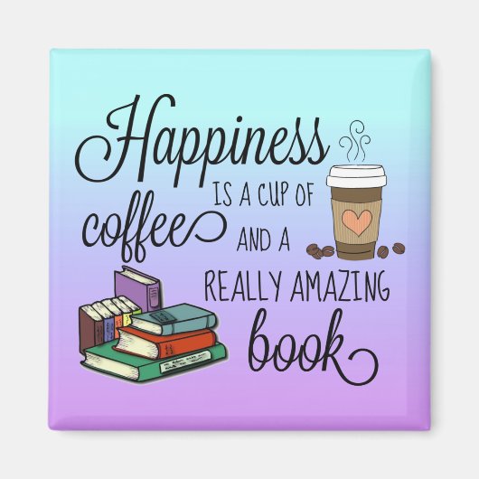 Geluk is een Koffiebeker en een geweldig boek Magneet (Voorkant)