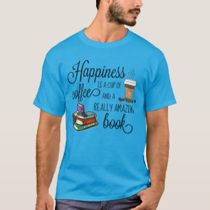 Geluk is een Koffiebeker en een geweldig boek T-shirt