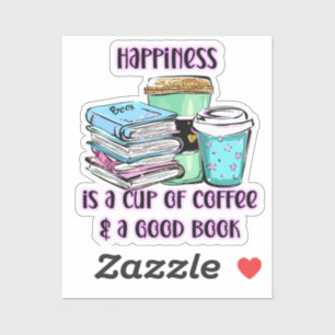 Geluk Is Een Kopje Koffie & Een Goed Boek Sticker