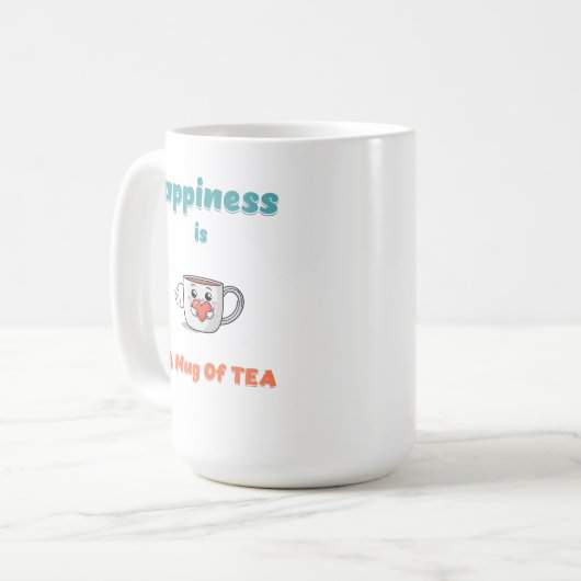 Geluk is een Mok van thee (Voorkant links)
