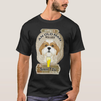 Geluk Is Een Oude Man Met Een Bier Shih Tzu T-shirt
