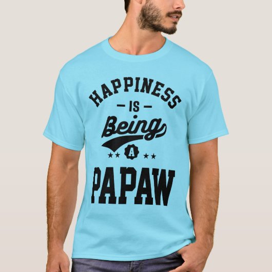 Geluk is een Papaw T-shirt (Voorkant)