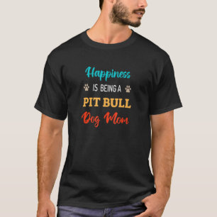 Geluk is een pit Bull Dog Mam T-shirt