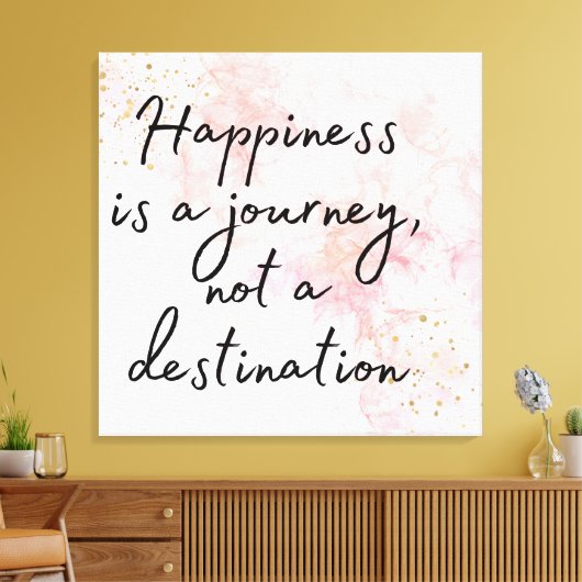 Geluk is een reis, geen bestemming canvas afdruk (Insitu (Woonkamer))