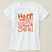 Geluk is een richting t-shirt (Design voorkant)