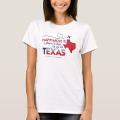 Geluk is een vliegticket naar Texas T-Shirt (Voorkant)