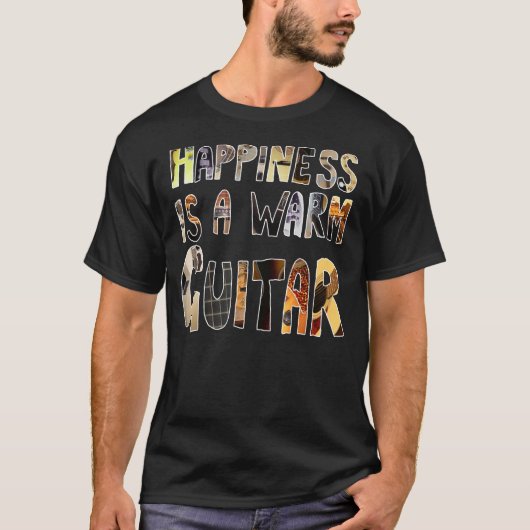 Geluk is een Warm Guitar T-shirt (Voorkant)