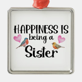 Geluk is een zus zijn Sibling Groot Klein Nieuw Metalen Ornament