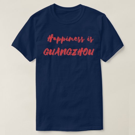 Geluk is Guangzhou T-shirt (Design voorkant)