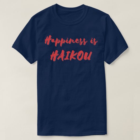Geluk is Haikou T-shirt (Design voorkant)