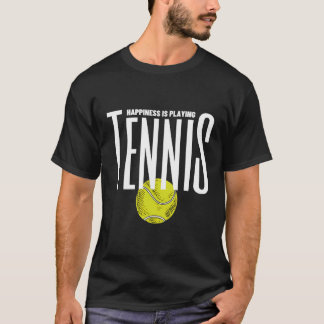 Geluk is het spelen van tennis meisjes vrouwen ten t-shirt