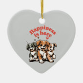 Geluk is hier | Hondenliefhebber | Schattigee pupp Keramisch Ornament (Voorkant)