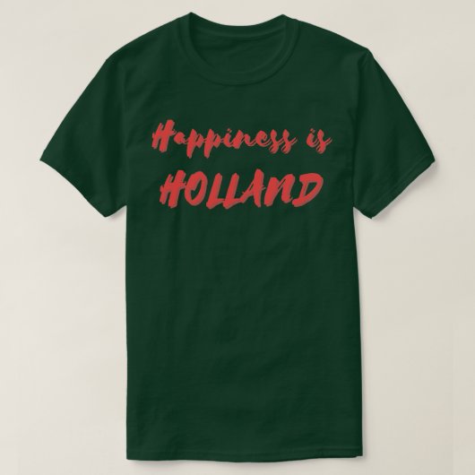 Geluk is Holland T-shirt (Design voorkant)