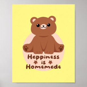 Geluk is homemade Kawaii schattig baby bruin Poster