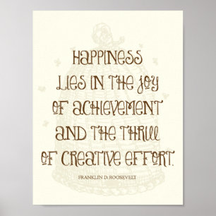 Geluk is in de vreugde van Achievement - FDR Quote Poster