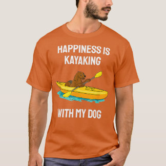 Geluk is kakelig met mijn hond-paddling Kayak T-shirt